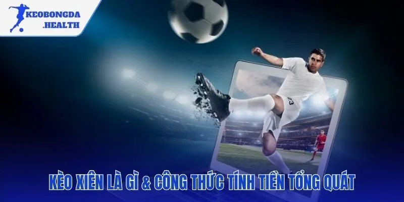 Kèo xiên cách gộp cược và cơ chế nhân dồn tỷ lệ