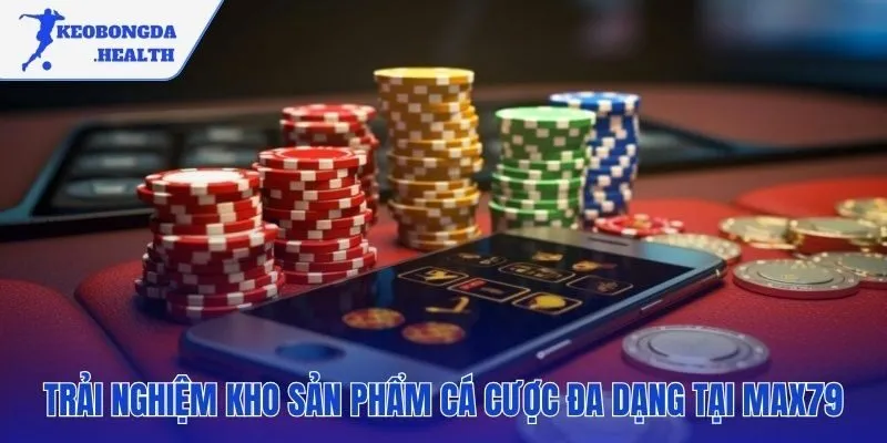 Sản phẩm cược đa dạng từ thể thao đến live casino
